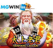 mgwin88 เว็บพนัน ฝากขั้น ต่ํา 50 โบนัส 100 Tai Shang Lao Jun free Of The NEW Time